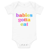 Babies Gotta Eat Onesie