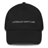I Literally Don't Care Hat