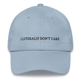 I Literally Don't Care Hat
