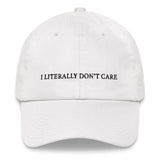 I Literally Don't Care Hat