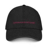 I Literally Don't Care Denim Hat