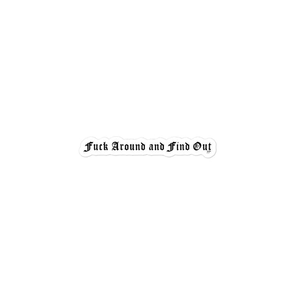 Fuck Around and Find Out Sticker