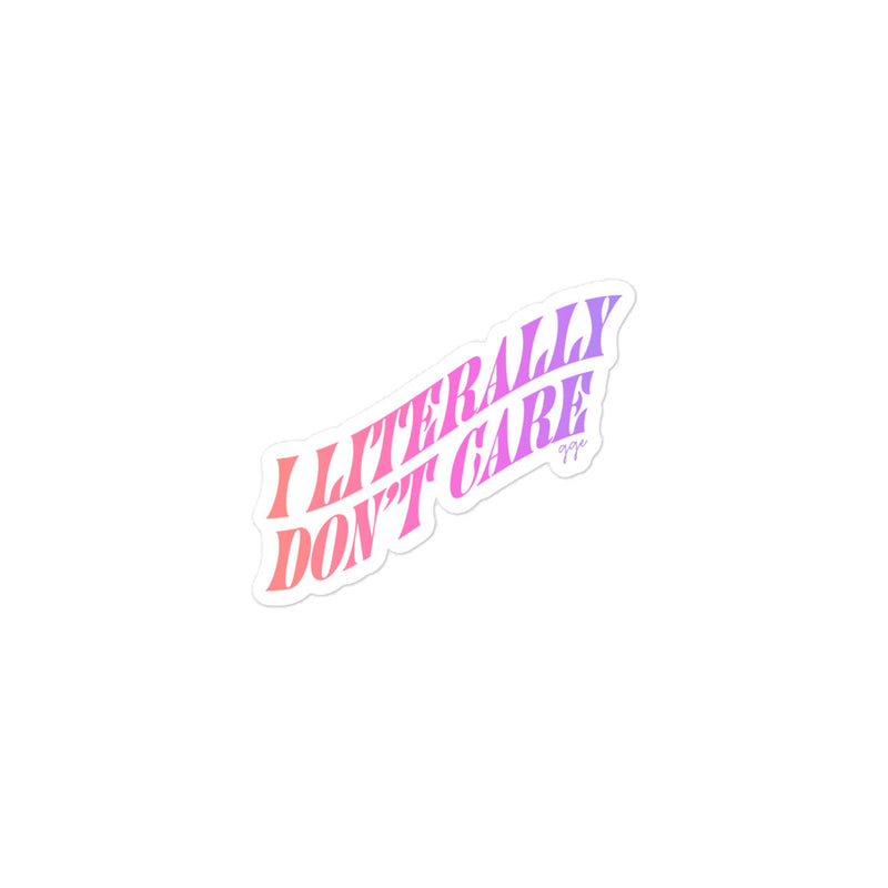 I Literally Don't Care Ombre Sticker