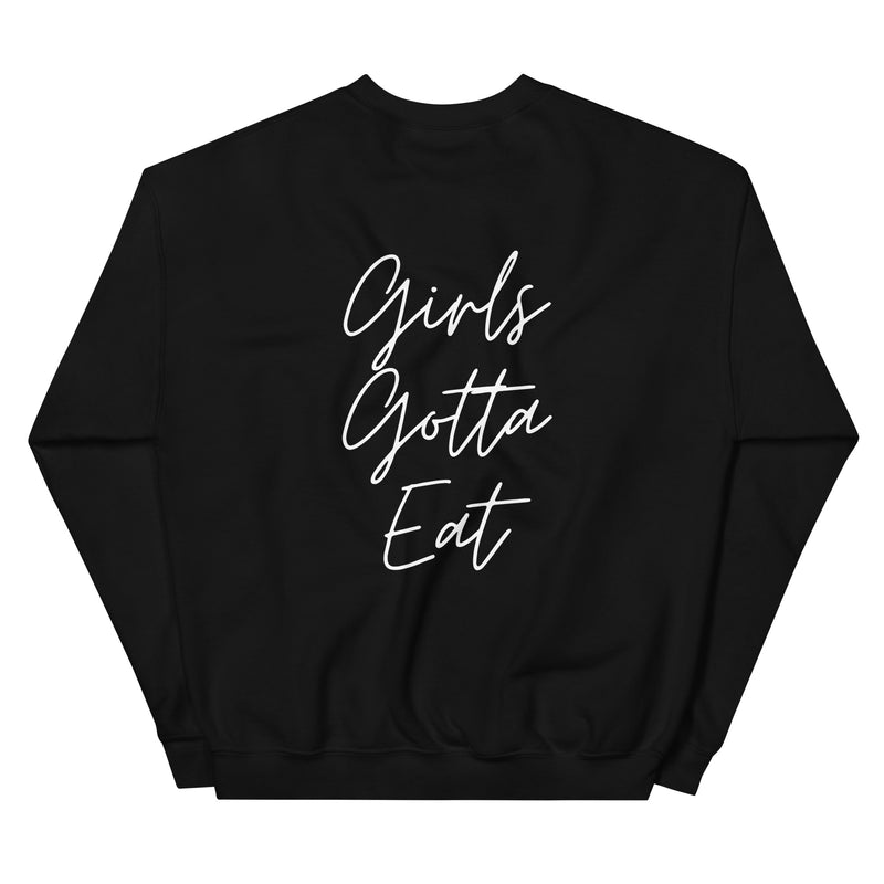 Girls Gotta Eat Cursive Sweatshirt