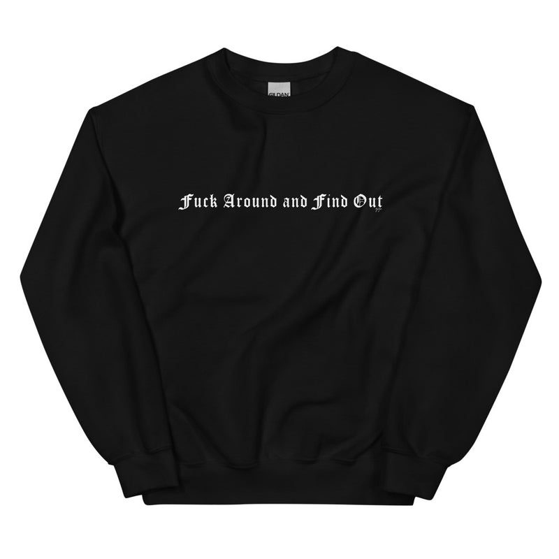 Fuck Around and Find Out Sweatshirt