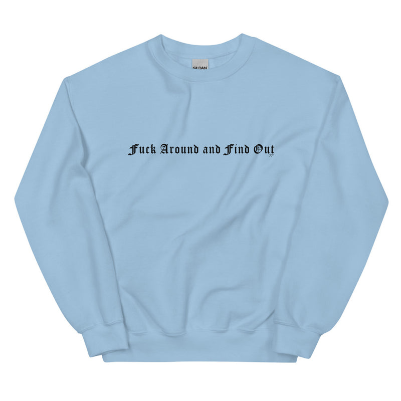 Fuck Around and Find Out Sweatshirt