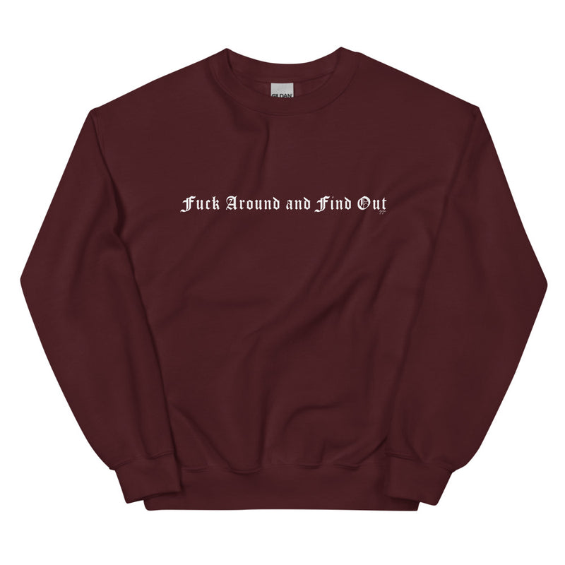 Fuck Around and Find Out Sweatshirt