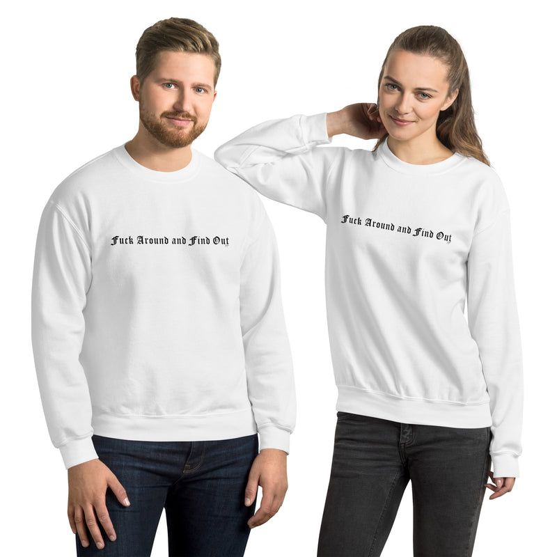 Fuck Around and Find Out Sweatshirt