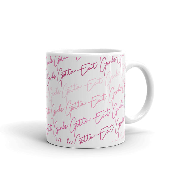 Girls Gotta Eat Ombre Mug